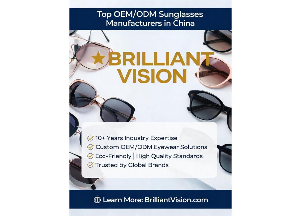 What are the top OEM/ODM sunglasses manufacturers in China?