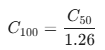 $$C_{100} = \frac{C_{50}}{1.26}$$