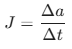 $$J = \frac{\Delta a}{\Delta t}$$