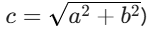 (c=a2+b2c=a2+b2​)