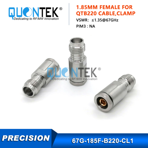 Precision Connector,1.85mm female for QTB220 cable,to 67GHz Precision Connector,1.85mm female for QTB220 cable,to 67GHz